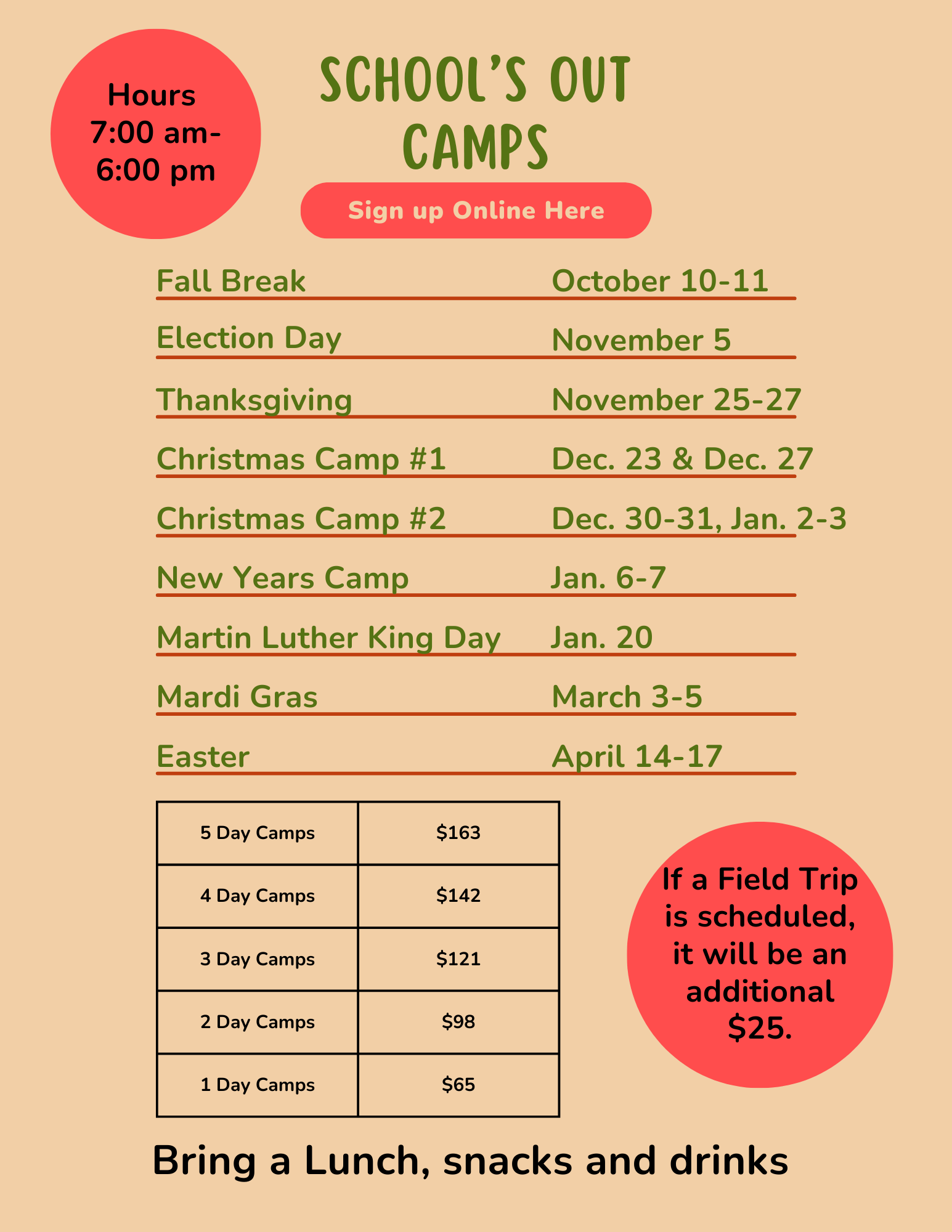 A flyer titled "School's Out Camps" details camp dates: Fall Break (Oct 10-11), Election Day (Nov 5), etc. Hours: 7:00 am-6:00 pm. Pricing varies from $65 to $163 for 1-5 day camps. Extra $25 if field trip is scheduled. Reminder to bring lunch, snacks, and drinks.