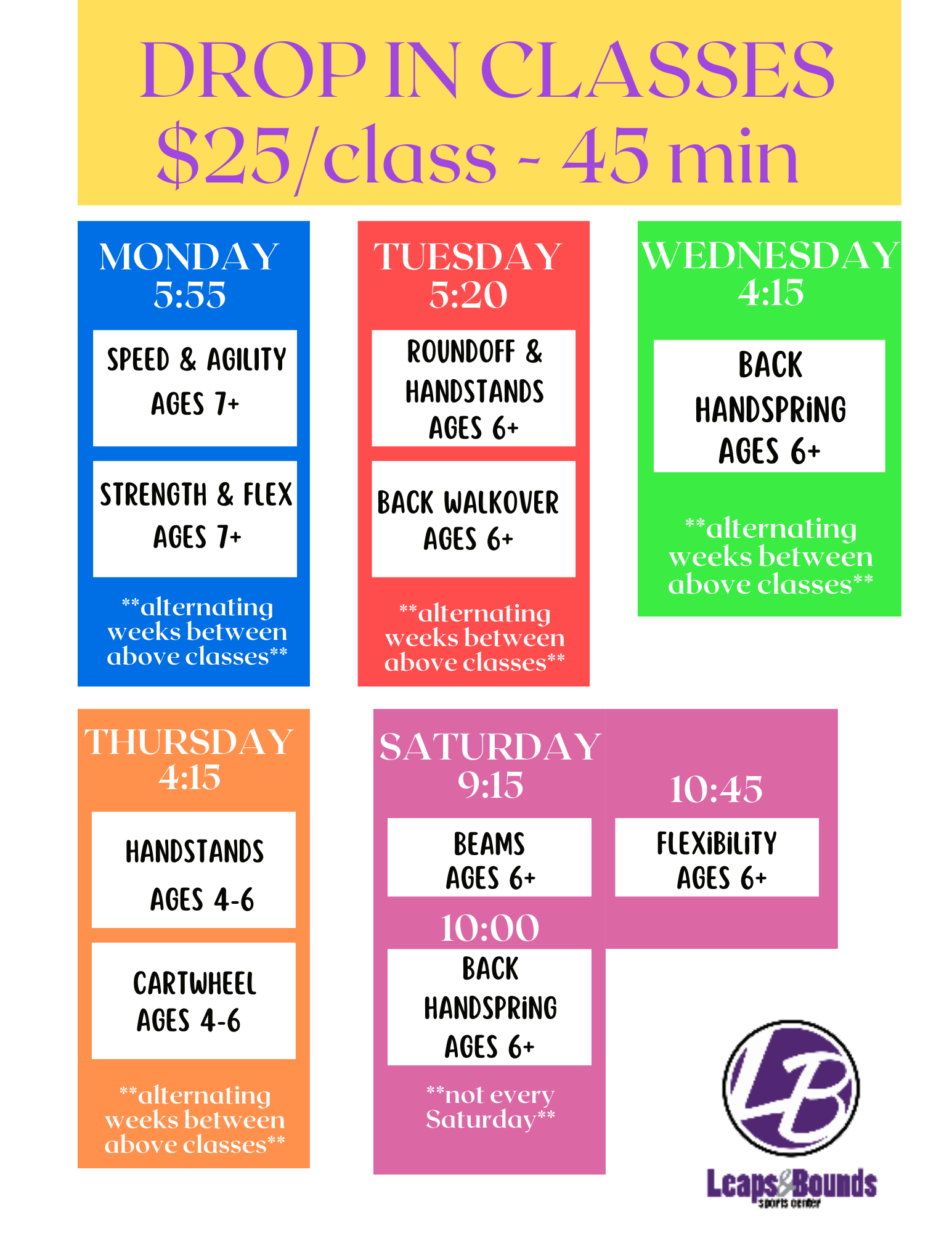 A colorful schedule for drop-in gymnastics classes, priced at $25 per 45 minutes. Classes, held from Monday to Saturday, include themes like Speed & Agility, Strength & Flex, Roundoffs, Back Handsprings, Back Walkover, Handstands, Cartwheel, Beams, Flexibility, and Back Handsprings.