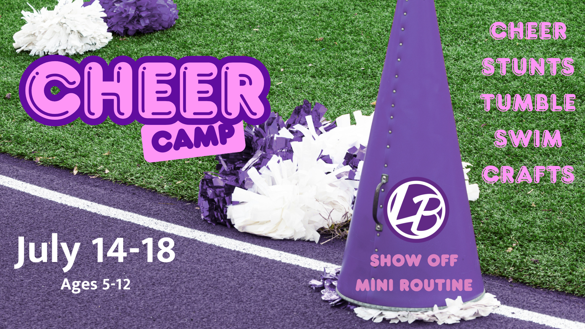 A purple megaphone and pom-poms on turf promote a cheer camp for ages 5-12, July 14-18, featuring stunts, swim, and crafts.